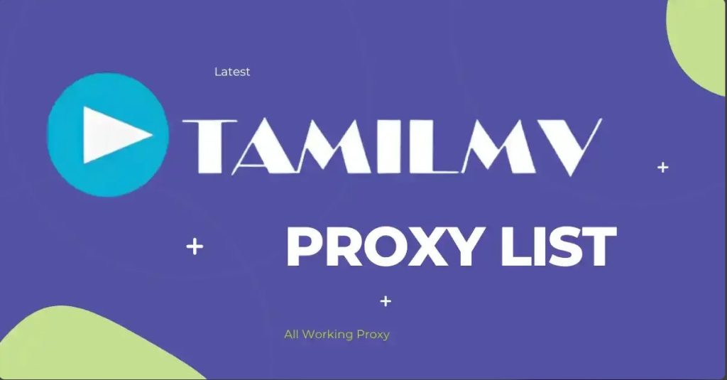 TamilMV Proxy – List of 1TamilMV Proxy Sites